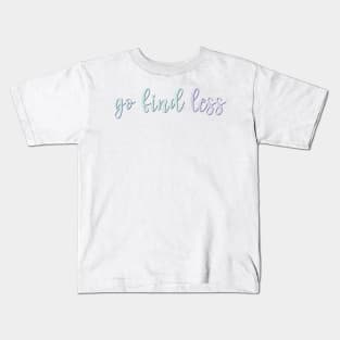 Go Find Less Kids T-Shirt